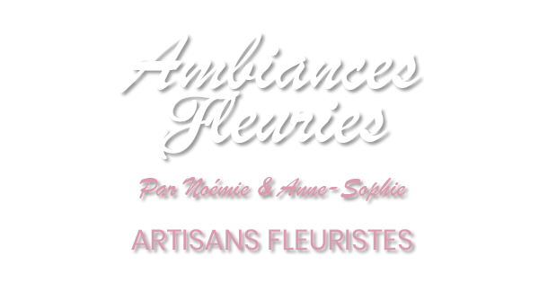 AMBIANCES FLEURIES